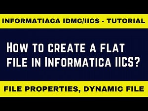 How to Create a Flat File in Informatica IDMC? | NiC IT Academy