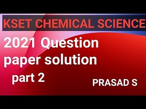 KSET CHEMICAL SCIENCE 2021 SOLUTION part 2