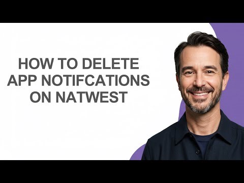 How to Delete App Notifcations on Natwest - KevinHowTo