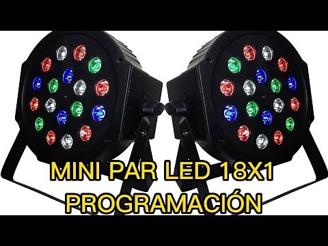 TUTORIAL MINI PAR LED 18X1 RGB - PROGRAMACIÓN (PRINCIPIANTES) 2/3