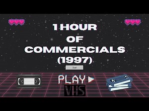 Commercials in 1997 (Hour Long)