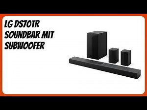 BEWERTUNG (2025): LG DS70TR Soundbar mit Subwoofer. Infos