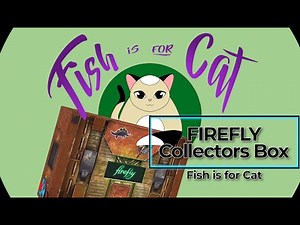 Firefly: The Game 10th Anniversary CE - Unboxing