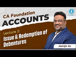 Lec 2: Issue & Redemption of Debentures | CA Foundation | Accounts | By Abhijit Sir | Vsmart Academy