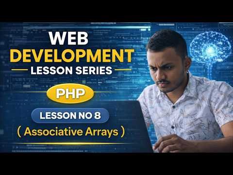 PHP Lesson No - 8 ( Associative Arrays )