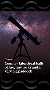 Country Life: Great balls of fire, tiny rocks and a very big paddock | RNZ