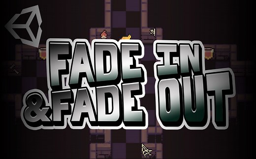 FADE IN and FADE OUT / 场景切换中的渐变效果【第五期】