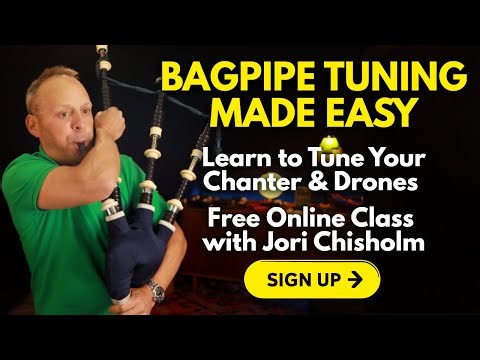 Free Online Bagpipe Tuning Workshop with Jori Chisholm – Reserve Your Spot Now [May 28 at Noon]