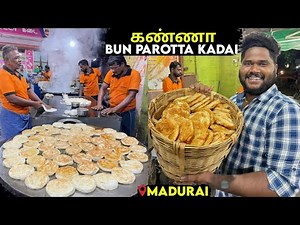 கண்ணா BUN PAROTTA KADAI - Madurai