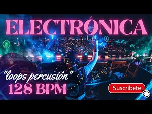 Loops música electrónica (percusión) / 128 BPM / DESCARGA "GRATIS" ⬇️ / By Jeffreymusic