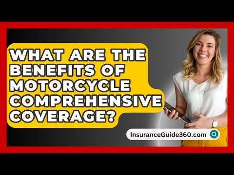 What Are The Benefits Of Motorcycle Comprehensive Coverage? - InsuranceGuide360.com