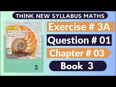 Exercise 3a Question no 01 Think New Syllabus Mathematics 8th Edition Solutions | Book 3 | D3 Ch#3