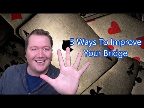 5 Ways To Improve Your Bridge