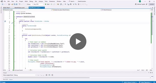 Developed a WPF desktop app in C# that calculates Zakat as part of my CS411 (Visual programming) project using user-inputted Bank Balance, Cash, and Gold amounts through a modern XAML interface. | Eman Nasir