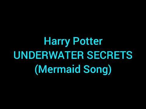 Harry Potter - Underwater Secrets (Mermaid Song)