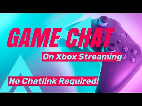 Streaming Xbox Game Chat - No Chatlink!