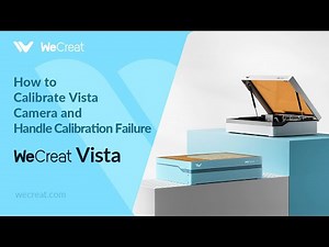How to Calibrate Vista Camera and Handle Calibration Failure
