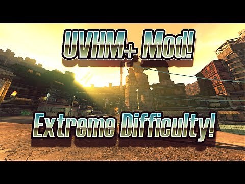 Borderlands 2: UVHM+ Mod! Harder, and better loot!