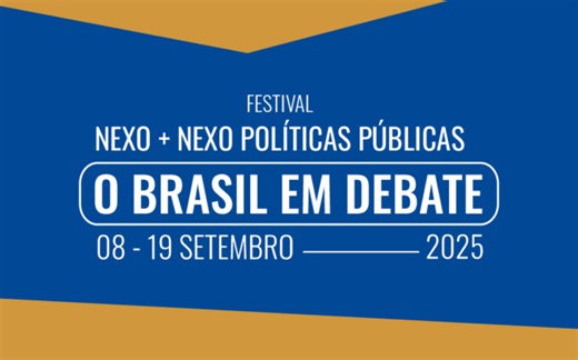 Festival Nexo   Nexo Políticas Públicas 2025: o Brasil em debate - Nexo Jornal
