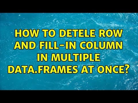 How to detele row and fill-in column in multiple data.frames at once?