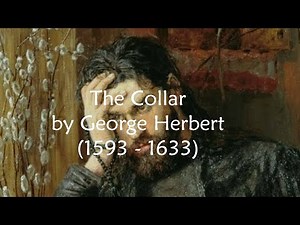 The Collar by George Herbert - I Struck the Board and Cried No More - poem