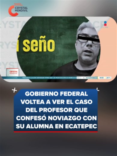 Gobierno federal voltea a ver el caso del profesor que confesó noviazgo con su alumna en Ecatepec. #NoticiasDigital #YoTeVeo #ImagenNoticias con #CrystalMendivil