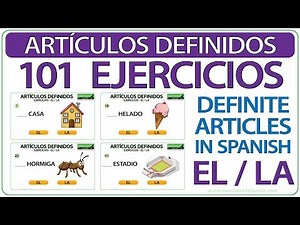 Spanish Definite Articles - 101 exercises with EL and LA - Vocabulary