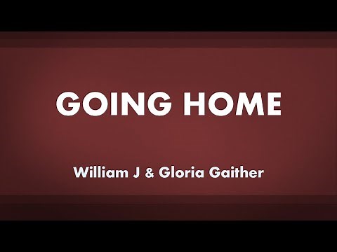 Going Home - acapella hymn with lyrics