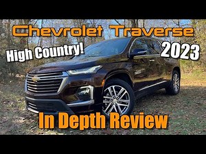 2023 Chevrolet Traverse High Country: Start Up, Test Drive & In Depth Review