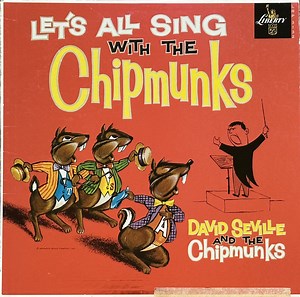 David Seville And The Chipmunks - Let's All Sing With The Chipmunks
