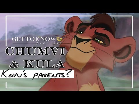 CHUMVI & KULA : Kovu's Parents | GET TO KNOW YOUR LION
