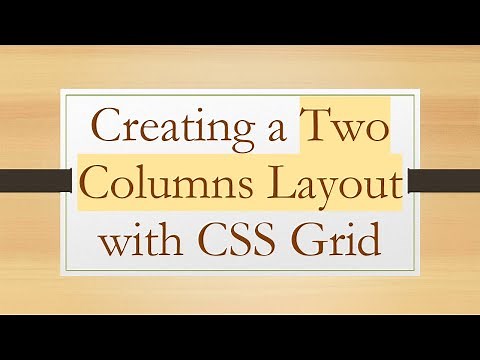Creating a Two Columns Layout with CSS Grid