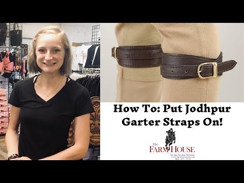 How To: Put On Jodphur Garter Straps