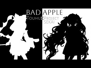 【Touhu X Project SEKAI】Bad Apple!! 【Mashup】