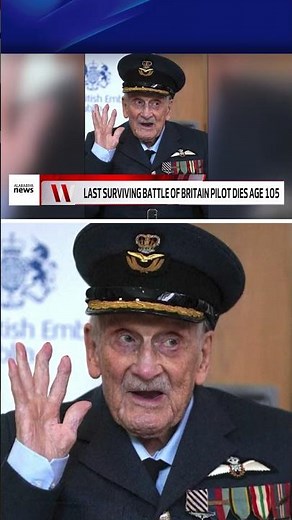 Last Battle of Britain pilot dies at 105