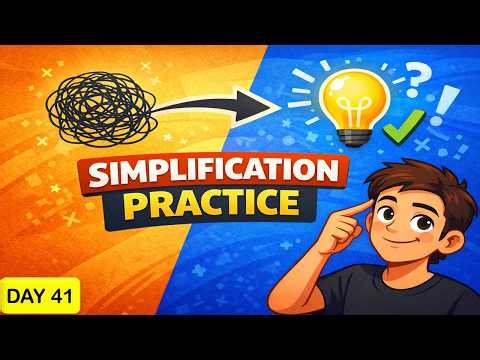 SIMPLIFICATION DAILY PRACTICE | DAY 41 | LIVE