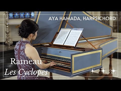 Rameau: Les Cyclopes - Aya Hamada, harpsichord
