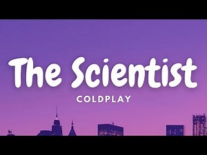 Coldplay - The Scientist (Lyric Video)