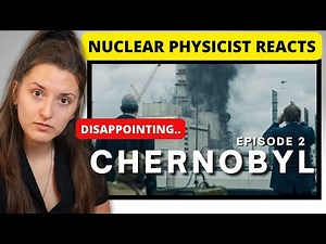Nuclear Physicist Reacts - Chernobyl Episode 2 - Please Remain Calm