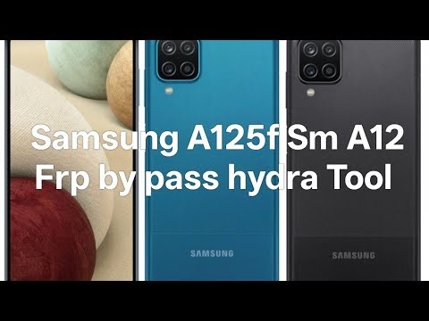 Samsung A125f Frp/Samsung A12 Frp bypass hydra Tool/hydra Tool Samsung A12 Frp/Frp bypass hydra Tool