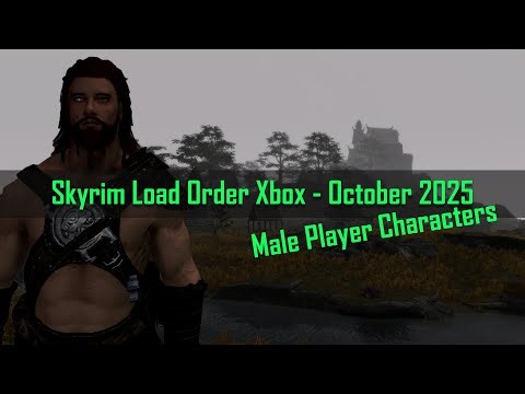 Skyrim Load Order Xbox October (Male player characters)