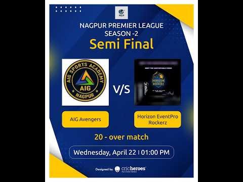 NPL - SEMI -FINAL 2 || Horizoin eventpro rockerz VS AIG Avengers || LIVE WDZ