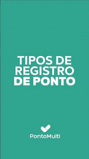 Tipos de Registro de Ponto Online - Ponto Multi