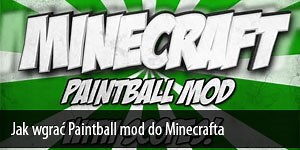 Jak wgrać Paintball mod do Minecrafta