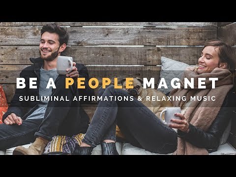 BE A PEOPLE MAGNET | Subliminal Affirmations to Develop Charm, Charisma & A Magnetic Personality