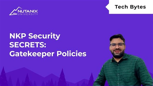Nutanix Kubernetes Platform Security SECRETS: Gatekeeper Policies |… | Jim Gleason