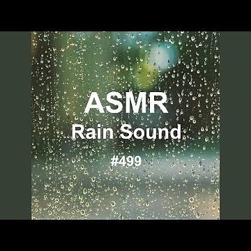 White Noise Rain Sound 499 - Calm Rain Sound for Good Night's Sleep 412 (Rain, Rain Sound,...