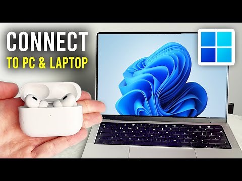 How To Connect AirPods Pro 2 To PC or Laptop - Full Guide