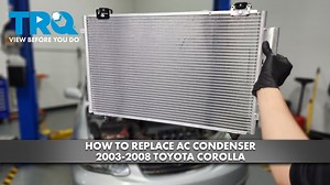 How to Replace AC Condenser 2003-2008 Toyota Corolla