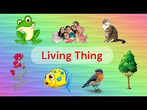 Learn Living Things || Living Things For Kids || Kidzone